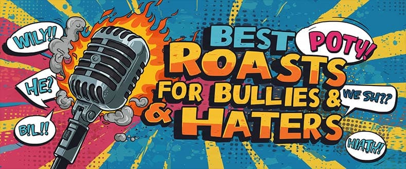 Best-Roasts-for-Bullies-&-Haters