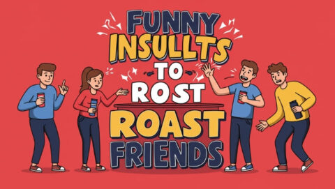 Funny Insults For Friends